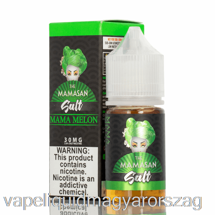 Mama Dinnye - A Mamasan Só - 30ml 30mg Vape E Cigi